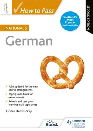 HOW TO PASS NATIONAL 5 GERMAN, SECOND EDITION-DIGITAL | 9781398352735