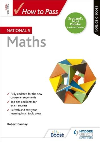 HOW TO PASS NATIONAL 5 MATHS, SECOND EDITION-DIGITAL | 9781398352742
