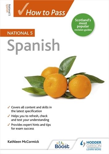 HOW TO PASS NATIONAL 5 SPANISH-DIGITAL | 9781398318953