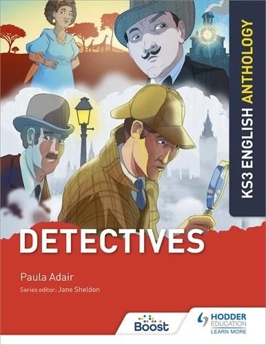 KEY STAGE 3 ENGLISH ANTHOLOGY: DETECTIVES-DIGITAL | 9781398330405