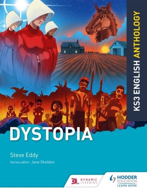 KEY STAGE 3 ENGLISH ANTHOLOGY: DYSTOPIA | 9781510477322