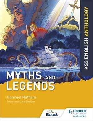 KEY STAGE 3 ENGLISH ANTHOLOGY: MYTHS AND LEGENDS-DIGITAL | 9781398330368