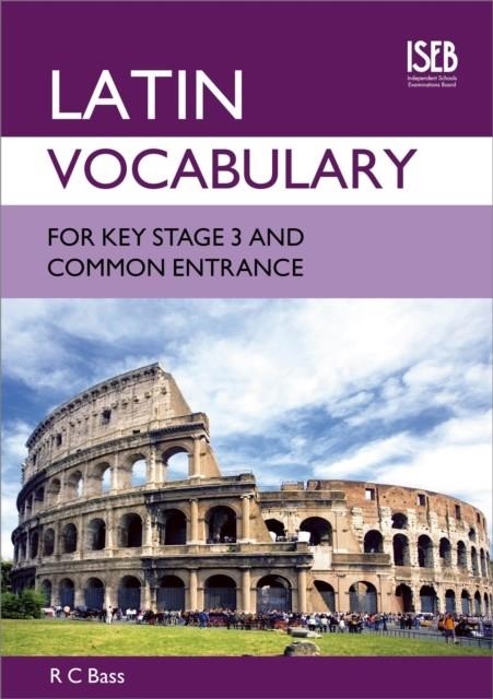 LATIN VOCABULARY FOR KEY STAGE 3 AND COMMON ENTRANCE | 9780903627665