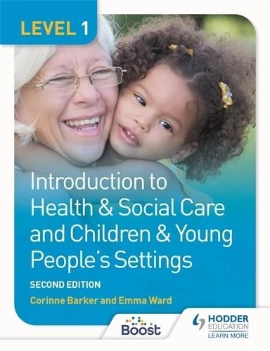 LEVEL 1 INTRODUCTION TO HEALTH & SOCIAL CARE AND CHILDREN & YOUNG PEOPLE'S SETTINGS, SECOND EDITION-DIGITAL | 9781398327986