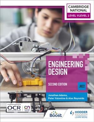 LEVEL 1/LEVEL 2 CAMBRIDGE NATIONAL IN ENGINEERING DESIGN (J822): SECOND EDITION | 9781398350335