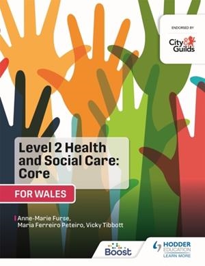 LEVEL 2 HEALTH AND SOCIAL CARE: CORE (FOR WALES) | 9781398334403