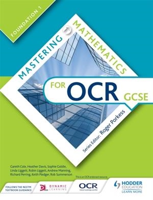 MASTERING MATHEMATICS FOR OCR GCSE: FOUNDATION 1 | 9781471840012
