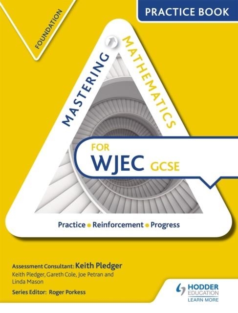 MASTERING MATHEMATICS FOR WJEC GCSE PRACTICE BOOK: FOUNDATION | 9781471874581
