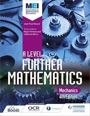 MEI A LEVEL FURTHER MATHEMATICS MECHANICS 4TH EDITION-DIGITAL | 9781398355972