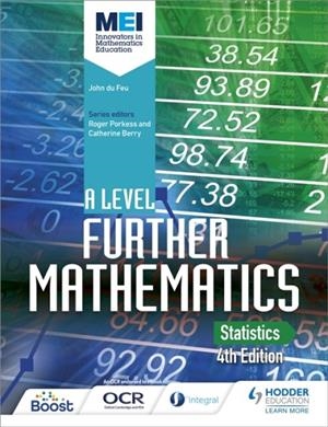 MEI A LEVEL FURTHER MATHEMATICS STATISTICS 4TH EDITION | 9781471853029