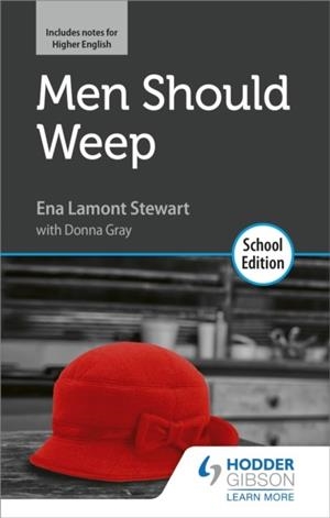 MEN SHOULD WEEP BY ENA LAMONT STEWART: SCHOOL EDITION | 9781510476479