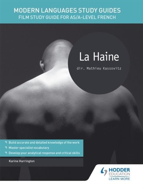 MODERN LANGUAGES STUDY GUIDES: LA HAINE | 9781471889943