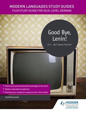 MODERN LANGUAGES STUDY GUIDES: GOOD BYE, LENIN! | 9781471891847