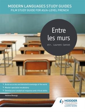 MODERN LANGUAGES STUDY GUIDES: ENTRE LES MURS | 9781471891755