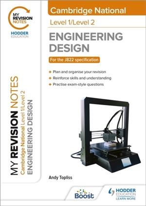 MY REVISION NOTES: LEVEL 1/LEVEL 2 CAMBRIDGE NATIONAL IN ENGINEERING DESIGN | 9781398352476
