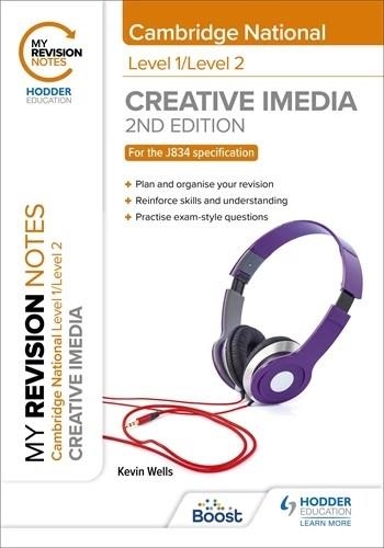 MY REVISION NOTES: LEVEL 1/LEVEL 2 CAMBRIDGE NATIONAL IN CREATIVE IMEDIA: SECOND EDITION-DIGITAL | 9781398349940