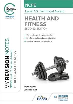 MY REVISION NOTES: NCFE LEVEL 1/2 TECHNICAL AWARD IN HEALTH AND FITNESS, SECOND EDITION-DIGITAL | 9781398376151