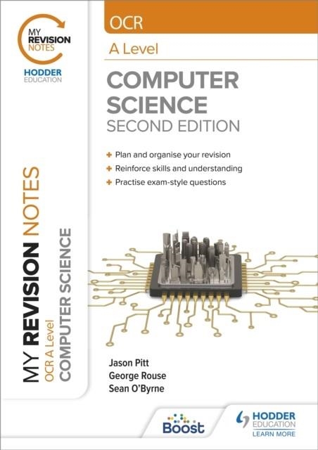 MY REVISION NOTES: OCR A LEVEL COMPUTER SCIENCE: SECOND EDITION | 9781398325470