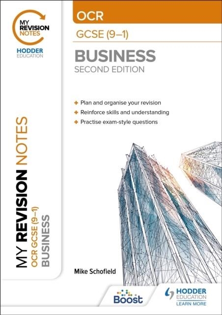 MY REVISION NOTES: OCR GCSE (9-1) BUSINESS SECOND EDITION | 9781398372580