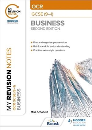 MY REVISION NOTES: OCR GCSE (9-1) BUSINESS SECOND EDITION | 9781398372580