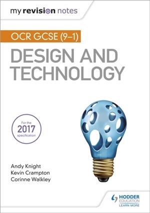 MY REVISION NOTES: OCR GCSE (9-1) DESIGN AND TECHNOLOGY | 9781510432284