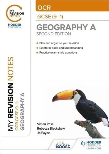 MY REVISION NOTES: OCR GCSE (9-1) GEOGRAPHY A SECOND EDITION | 9781398348875