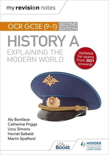 MY REVISION NOTES: OCR GCSE (9-1) HISTORY A: EXPLAINING THE MODERN WORLD, SECOND EDITION-DIGITAL | 9781398340831