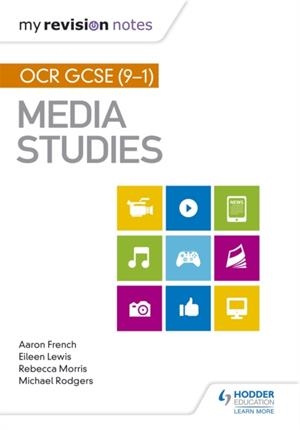 MY REVISION NOTES: OCR GCSE (9–1) MEDIA STUDIES | 9781510429208