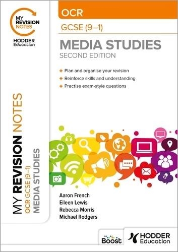 MY REVISION NOTES: OCR GCSE (9–1) MEDIA STUDIES SECOND EDITION | 9781398382343