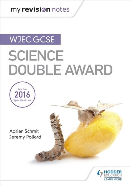 MY REVISION NOTES: WJEC GCSE SCIENCE DOUBLE AWARD | 9781471883590
