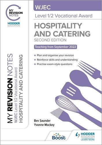 MY REVISION NOTES: WJEC LEVEL 1/2 VOCATIONAL AWARD IN HOSPITALITY AND CATERING, SECOND EDITION-DIGITAL | 9781398360686