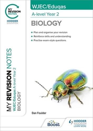 MY REVISION NOTES: WJEC/EDUQAS A-LEVEL YEAR 2 BIOLOGY-DIGITAL | 9781398348783