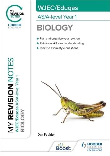 MY REVISION NOTES: WJEC/EDUQAS AS/A-LEVEL YEAR 1 BIOLOGY-DIGITAL | 9781398348769