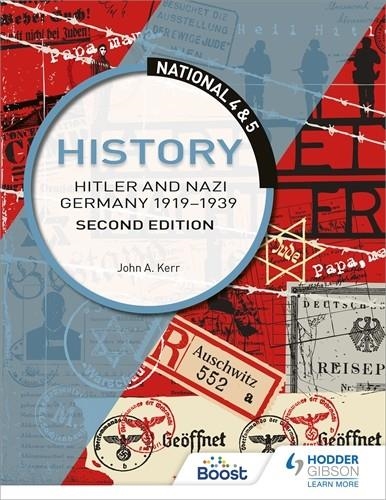 NATIONAL 4 & 5 HISTORY: HITLER AND NAZI GERMANY 1919-1939, SECOND EDITION-DIGITAL | 9781398352858