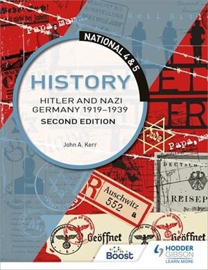 NATIONAL 4 & 5 HISTORY: HITLER AND NAZI GERMANY 1919-1939, SECOND EDITION-DIGITAL | 9781398352858