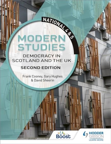 NATIONAL 4 & 5 MODERN STUDIES: DEMOCRACY IN SCOTLAND AND THE UK, SECOND EDITION | 9781510429147
