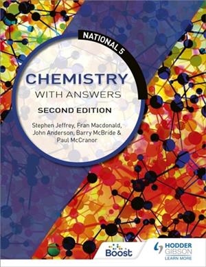 NATIONAL 5 CHEMISTRY WITH ANSWERS, SECOND EDITION | 9781510429192
