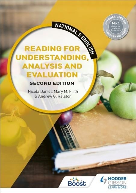 NATIONAL 5 ENGLISH: READING FOR UNDERSTANDING, ANALYSIS AND EVALUATION, SECOND EDITION | 9781510471733