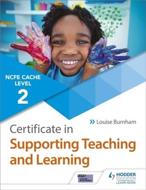 NCFE CACHE LEVEL 2 CERTIFICATE IN SUPPORTING TEACHING AND LEARNING | 9781510427242
