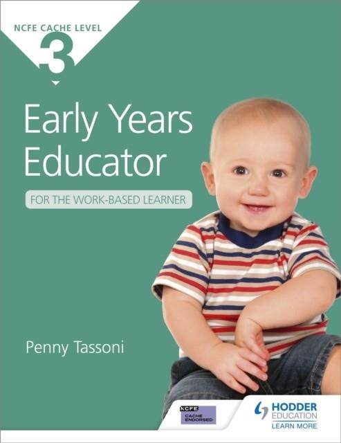 NCFE CACHE LEVEL 3 EARLY YEARS EDUCATOR FOR THE WORK-BASED LEARNER | 9781471808067