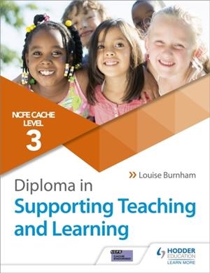 NCFE CACHE LEVEL 3 DIPLOMA IN SUPPORTING TEACHING AND LEARNING | 9781510427259