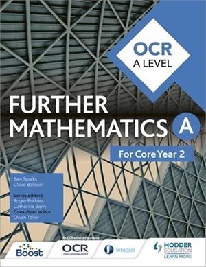 OCR A LEVEL FURTHER MATHEMATICS CORE YEAR 2-DIGITAL | 9781398357907