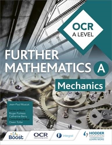 OCR A LEVEL FURTHER MATHEMATICS MECHANICS-DIGITAL | 9781398357877