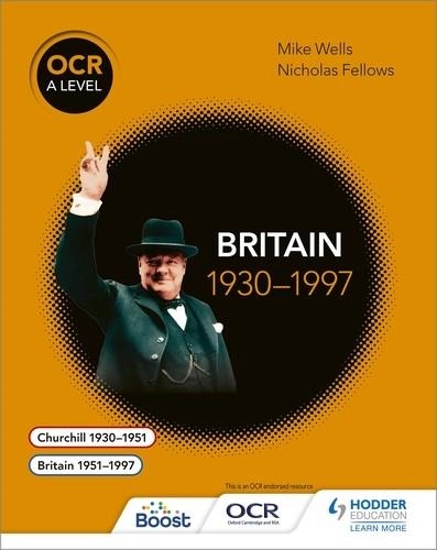 OCR A LEVEL HISTORY: BRITAIN 1930–1997-DIGITAL | 9781398370111