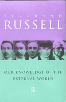 OUR KNOWLEDGE OF THE EXTERNAL WORLD | 9780415096058 | BERTRAND RUSSELL