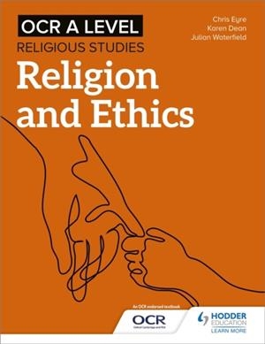 OCR A LEVEL RELIGIOUS STUDIES: RELIGION AND ETHICS | 9781510479951