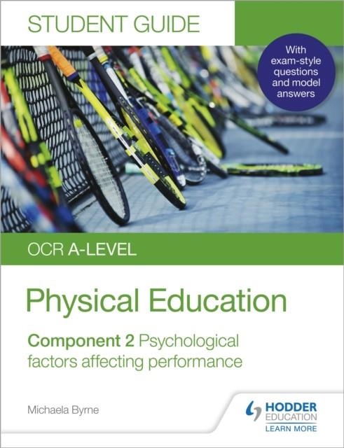 OCR A-LEVEL PHYSICAL EDUCATION STUDENT GUIDE 2: PSYCHOLOGICAL FACTORS AFFECTING PERFORMANCE | 9781510472099