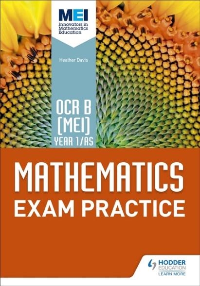 OCR B [MEI] YEAR 1/AS MATHEMATICS EXAM PRACTICE | 9781510423619
