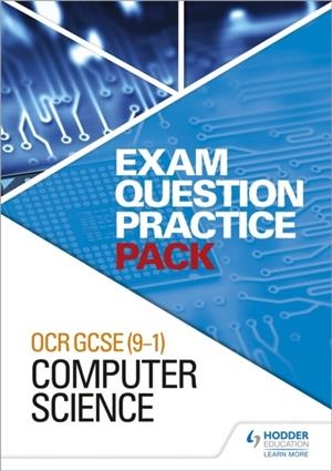 OCR GCSE (9-1) COMPUTER SCIENCE: EXAM QUESTION PRACTICE PACK | 9781510433571