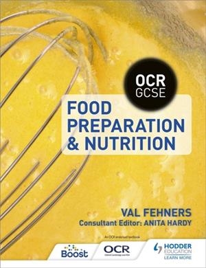 OCR GCSE FOOD PREPARATION AND NUTRITION | 9781471867491